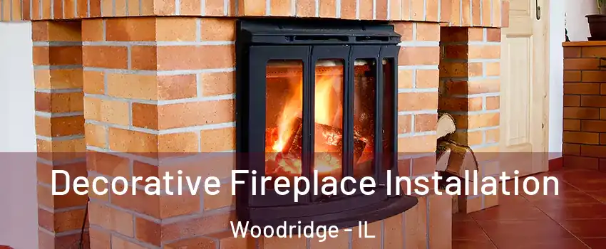  Decorative Fireplace Installation Woodridge - IL