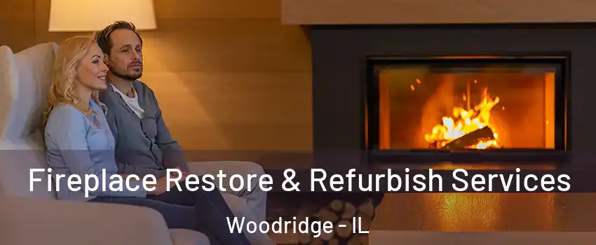  Fireplace Restore & Refurbish Services Woodridge - IL