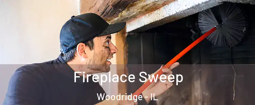  Fireplace Sweep Woodridge - IL